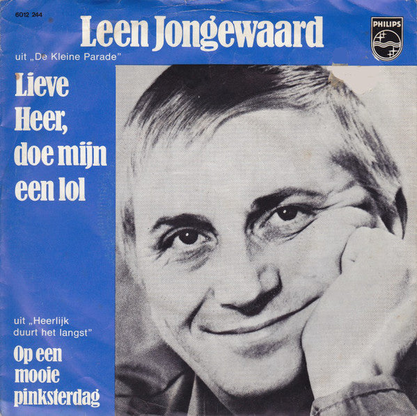 Leen Jongewaard & De Kleine Parade - Lieve Heer, Doe Mijn Een Lol 27159 Vinyl Singles Vinyl Goed / Hoes Goed