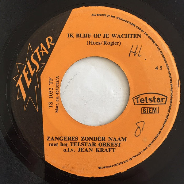 Zangeres Zonder Naam - Ik Blijf Op Je Wachten! Vinyl Singles Vinyl Goed / Hoes Generic