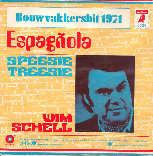Wim Schell - Espagñola (Speesie Treesie) 33062 Vinyl Singles Vinyl Goed / Hoes Goed