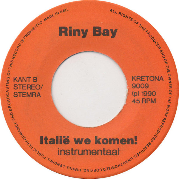 Riny Bay - Italie We Komen! 34446 Vinyl Singles Vinyl Goed / Hoes Goed