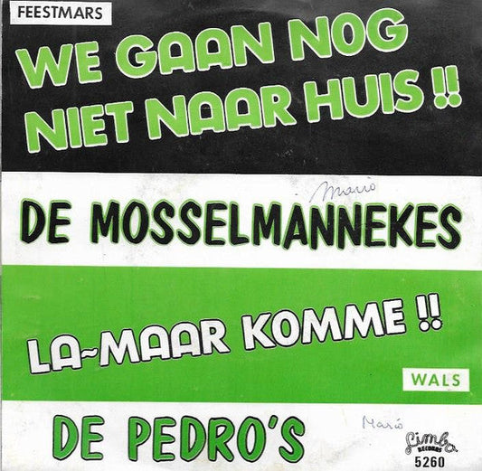 Mosselmannekes / Pedro's - We Gaan Nog Niet Naar Huis !! 37116 Vinyl Singles Vinyl Goed / Hoes Goed
