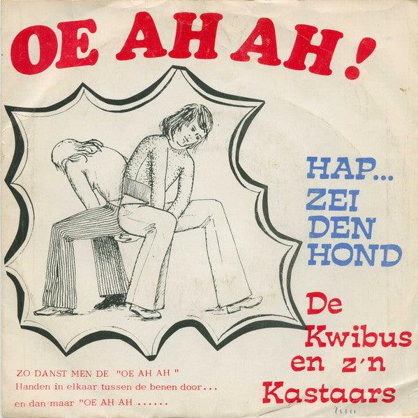 Kwibus En Zijn Kastaars - Oe Ah Ah! 34593 Vinyl Singles Vinyl Goed / Hoes Goed