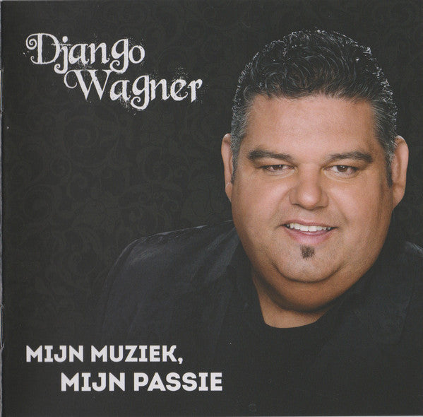 Django Wagner - Mijn Muziek, Mijn Passie (CD) Compact Disc Vinyl Goed / Hoes Goed