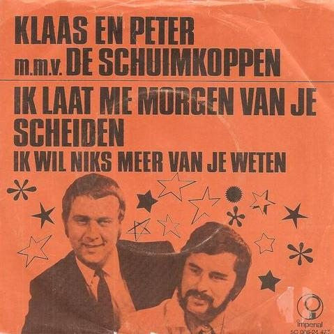 Klaas En Peter m.m.v. De Schuimkoppen - Ik Laat Me Morgen van Je Scheiden 34814 Vinyl Singles Vinyl Goed / Hoes Redelijk
