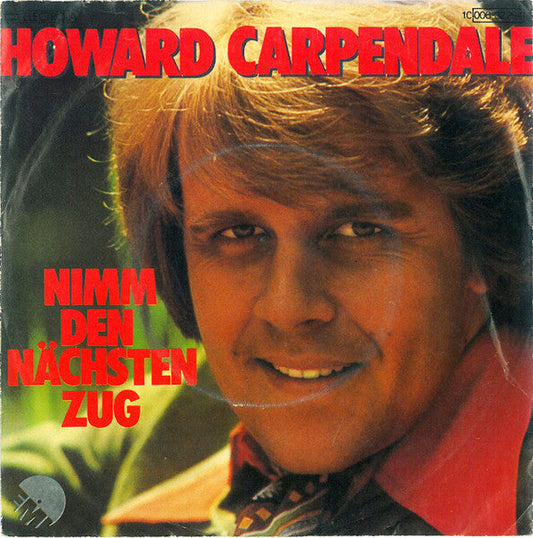 Howard Carpendale - Nimm Den Nächsten Zug Vinyl Singles Vinyl Goed / Hoes Goed
