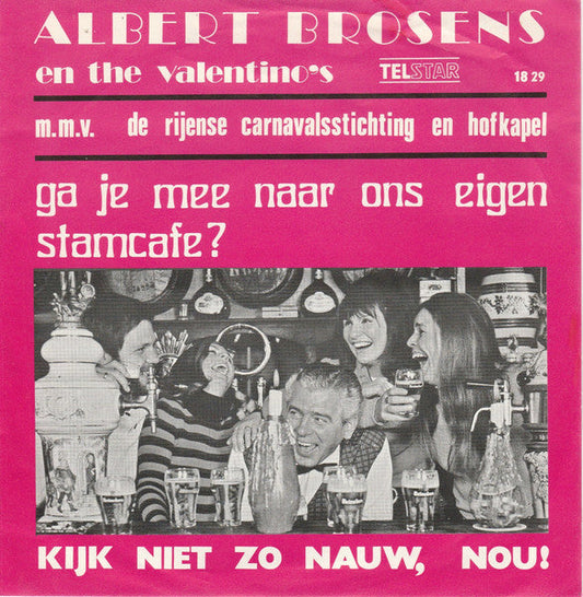 Albert Brosens - Ga Je Mee Naar Ons Eigen Stamcafe? 34598 Vinyl Singles Vinyl Goed / Hoes Goed