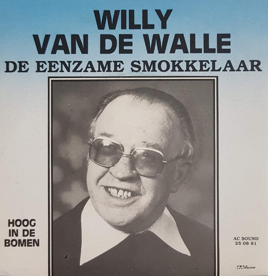 Willy Van De Walle - Eenzame Smokkelaar 06062 Vinyl Singles Vinyl Goed / Hoes Goed
