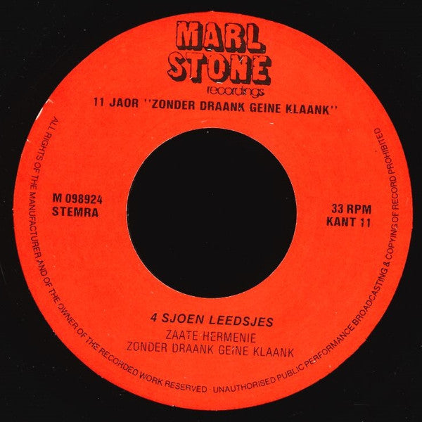 Zaate Hermenie Zonder Draank Geine Klaank - 11 Jaor Zonder Draank Geine Klaank 33984 Vinyl Singles Vinyl Goed / Hoes Goed