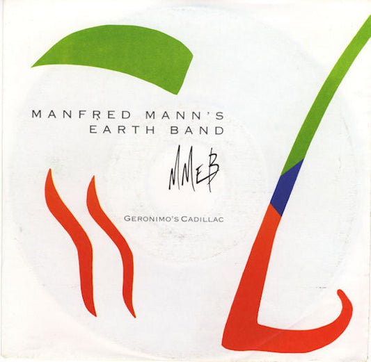 Manfred Mann's Earth Band - Geronimo's Cadillac 21405 Vinyl Singles Vinyl Goed / Hoes Goed