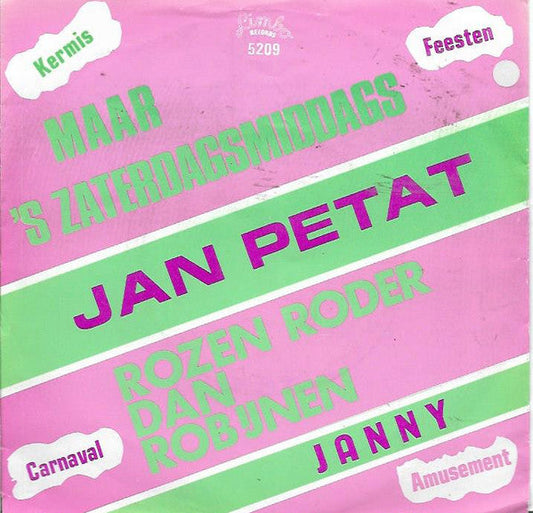 Jan Petat / Janny - Maar 'S Zaterdagsmiddags 36002 Vinyl Singles Vinyl Goed / Hoes Goed