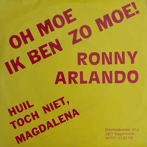 Ronny Arlando - Oh Moe, Ik Ben Zo Moe 36850 Vinyl Singles Vinyl Goed / Hoes Goed
