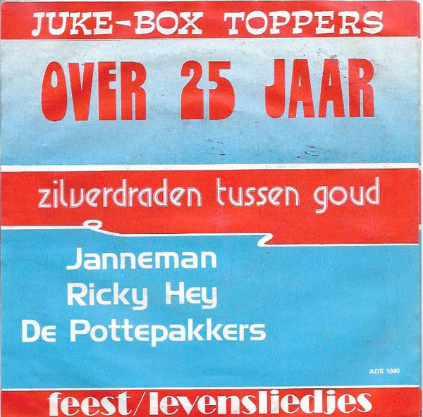 Janneman, Ricky Hey, De Pottepakkers - Over 25 Jaar 33508