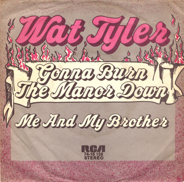 Wat Tyler - Gonna Burn The Manor Down 37690 (B) Vinyl Singles Vinyl Goed / Hoes Goed