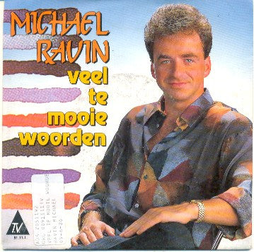 Michael Ravin - Veel Te Mooie Woorden 30768 Vinyl Singles Vinyl Goed / Hoes Goed