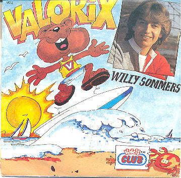 Willy Sommers - Valorix 36112 Vinyl Singles Vinyl Goed / Hoes Goed