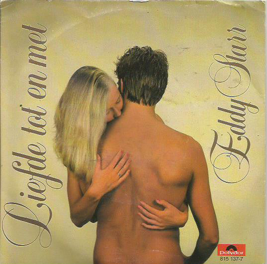Eddy Starr - Liefde Tot En Met Vinyl Singles Vinyl Zeer Goed / Hoesje Goed "VINYLSINGLES.NL"