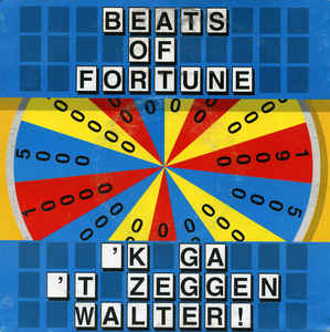 Beats Of Fortune - 'k Ga 't Zeggen Walter! 03028 Vinyl Singles Vinyl Goed / Hoes Goed
