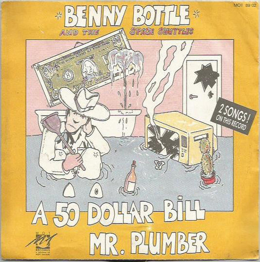 Benny Bottle And The Space Shuttles - A 50 Dollar Bill 03663 Vinyl Singles Vinyl Goed / Hoes Goed