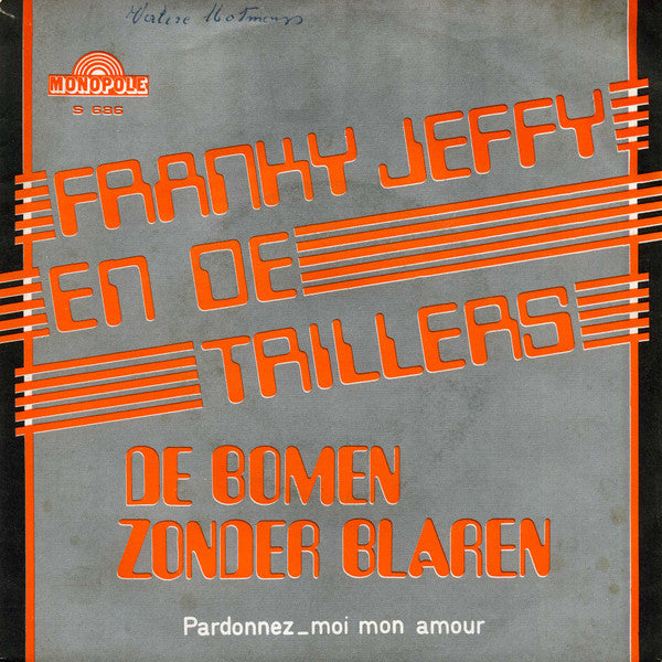 Frankie En De Trillers - De Bomen Zonder Blaren (B-Keus) Vinyl Singles Vinyl (G+) / Hoes (G) Tekst "VINYLSINGLES.NL"