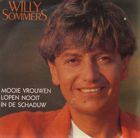 Willy Sommers - Mooie Vrouwen Lopen Nooit In De Schaduw 37071 Vinyl Singles Vinyl Goed / Hoes Goed