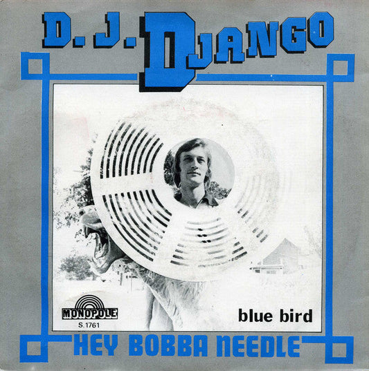 D.J. Django - Hey Bobba Needle 25364 Vinyl Singles Vinyl Goed / Hoes Goed