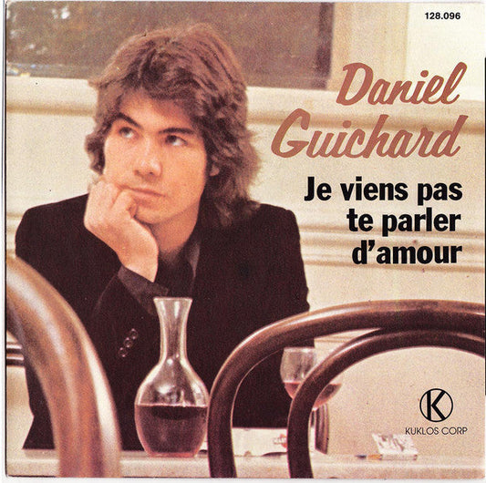 Daniel Guichard - Je Viens Pas Te Parler D'amour 09743 Vinyl Singles Vinyl Goed / Hoes Goed