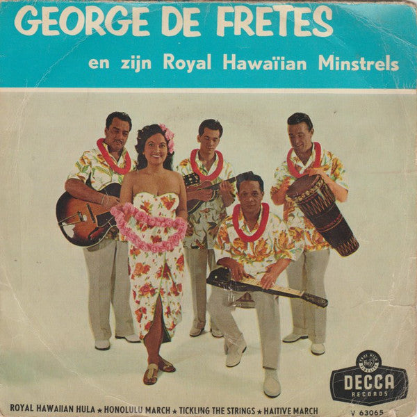 George de Fretes - George de Fretes En Zijn Royal Hawaiian Minstrels Vinyl Singles Vinyl (G) <br> Hoes (F) "VINYLSINGLES.NL"