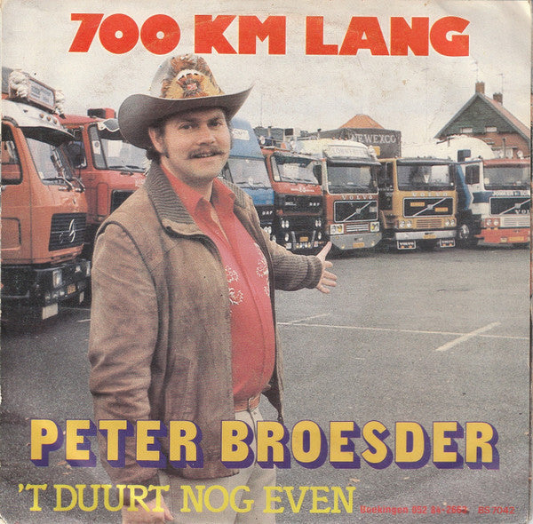 Peter Broesder - 700 KM Lang 06157 Vinyl Singles Vinyl Goed / Hoes Goed