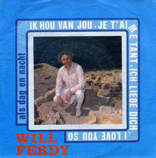 Will Ferdy - Ik Hou Van Jou, Je T'Aime Tant, Ich Liebe Dich, I Love You So 24548 37135 Vinyl Singles Vinyl Goed / Hoes Goed