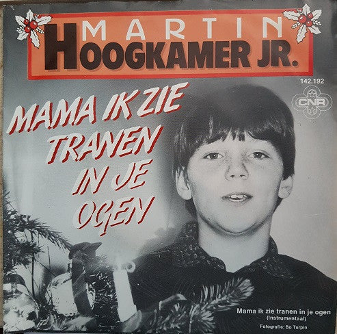 Martin Hoogkamer Jr. - Mama Ik Zie Tranen In Je Ogen 40322 Vinyl Singles Vinyl Goed / Hoes Goed