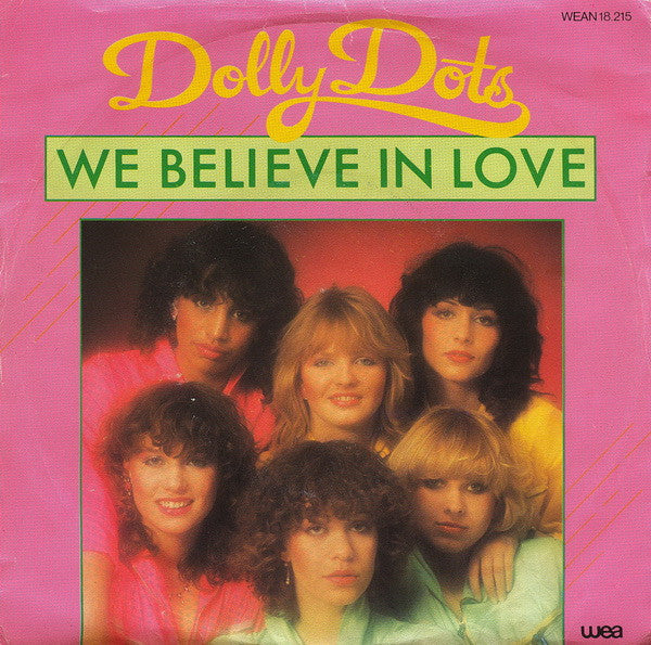 Dolly Dots - We Believe In Love Vinyl Singles Vinyl Goed / Hoes Redelijk