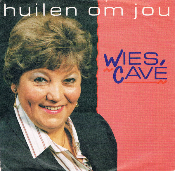 Wies Cavé - Huilen Om Jou 29361 Vinyl Singles Vinyl Goed / Hoes Goed