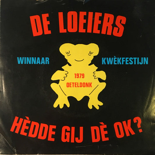 C.V. De Loeiers - Hèdde Gij Dè Ok...? 34483 Vinyl Singles Vinyl Goed / Hoes Goed