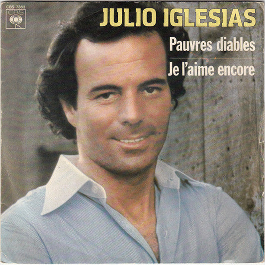 Julio Iglesias - Pauvres Diables 25485 Vinyl Singles Vinyl Goed / Hoes Goed