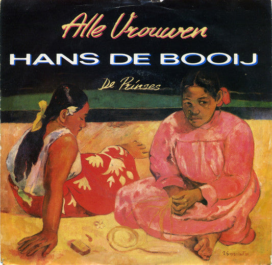 Hans De Booy - Alle Vrouwen 40214 Vinyl Singles Vinyl Goed / Hoes Sticker