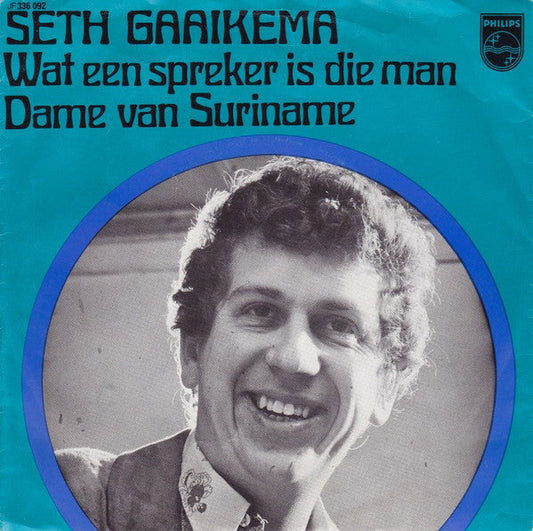 Seth Gaaikema - Wat Een Spreker Is Die Man 42583 Vinyl Singles Vinyl Goed / Hoes Goed