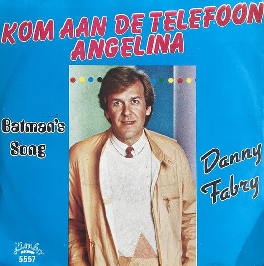 Danny Fabry - Kom Aan De Telefoon Angelina 30992 Vinyl Singles Vinyl Goed / Hoes Goed