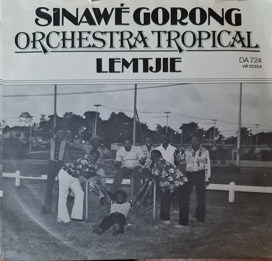 Orchestra Tropical - Sinawé Gorong 37004 Vinyl Singles Vinyl Goed / Hoes Goed