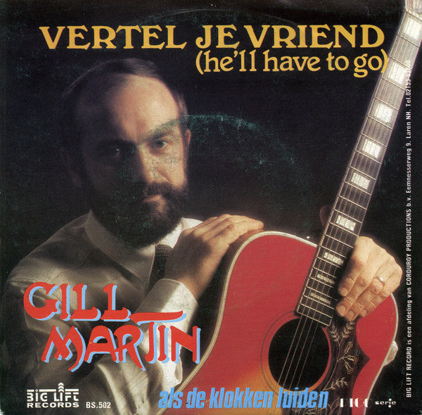 Gill Martin - Vertel Je Vriend (He'll Have To Go) 13326
