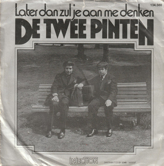 Twee Pinten - Later Dan Zul Je Aan Me Denken 43178 Vinyl Singles Vinyl Goed / Hoes Goed