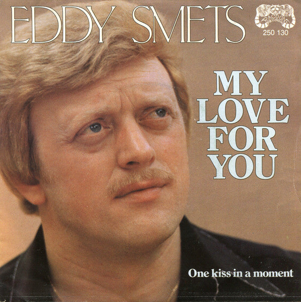 Eddy Smets - My Love For You Vinyl Singles Vinyl Zeer Goed / Hoesje Goed "VINYLSINGLES.NL"