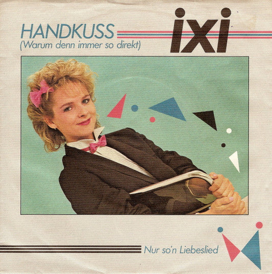 Ixi - Handkuss (Warum Denn Immer So Direkt) 40842 Vinyl Singles Vinyl Goed / Hoes Goed