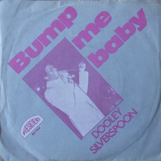 Dooley Silverspoon - Bump Me Baby 38810 Vinyl Singles Vinyl Goed / Hoes Goed