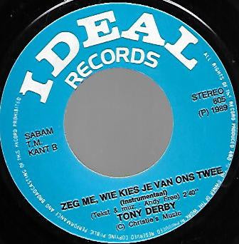 Tony Derby - Zeg Me, Wie Kies Je van Ons Twee 14759 Vinyl Singles Vinyl Goed / Hoes Goed