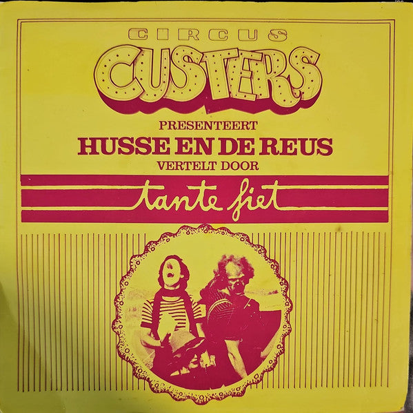 Circus Custers Presenteert Husse en de Reus vertelt door Tante Fiet - Husse en de Reus Vinyl Singles Vinyl Zeer Goed / Hoesje Goed "VINYLSINGLES.NL"