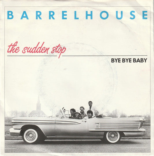 Barrelhouse - The Sudden Stop 12921 Vinyl Singles Vinyl Goed / Hoes Goed