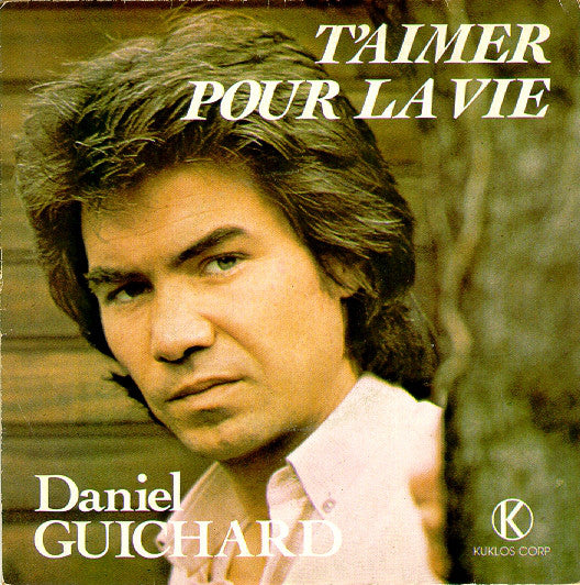 Daniel Guichard - T'aimer Pour La Vie 09790 Vinyl Singles Vinyl Goed / Hoes Goed