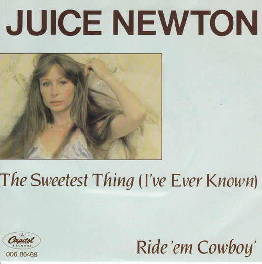 Juice Newton - The Sweetest Thing (I've Ever Known) 40643 Vinyl Singles Vinyl Goed / Hoes Goed