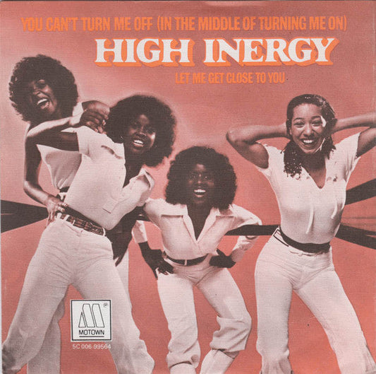 High Inergy - You Can't Turn Me Off 34892 Vinyl Singles Vinyl Goed / Hoes Goed