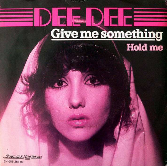Dee Dee - Give Me Something 19280 Vinyl Singles Vinyl Goed / Hoes Goed